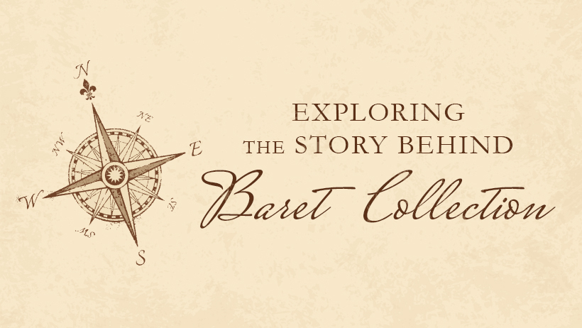 Exploring The Story Behind Baret Collection