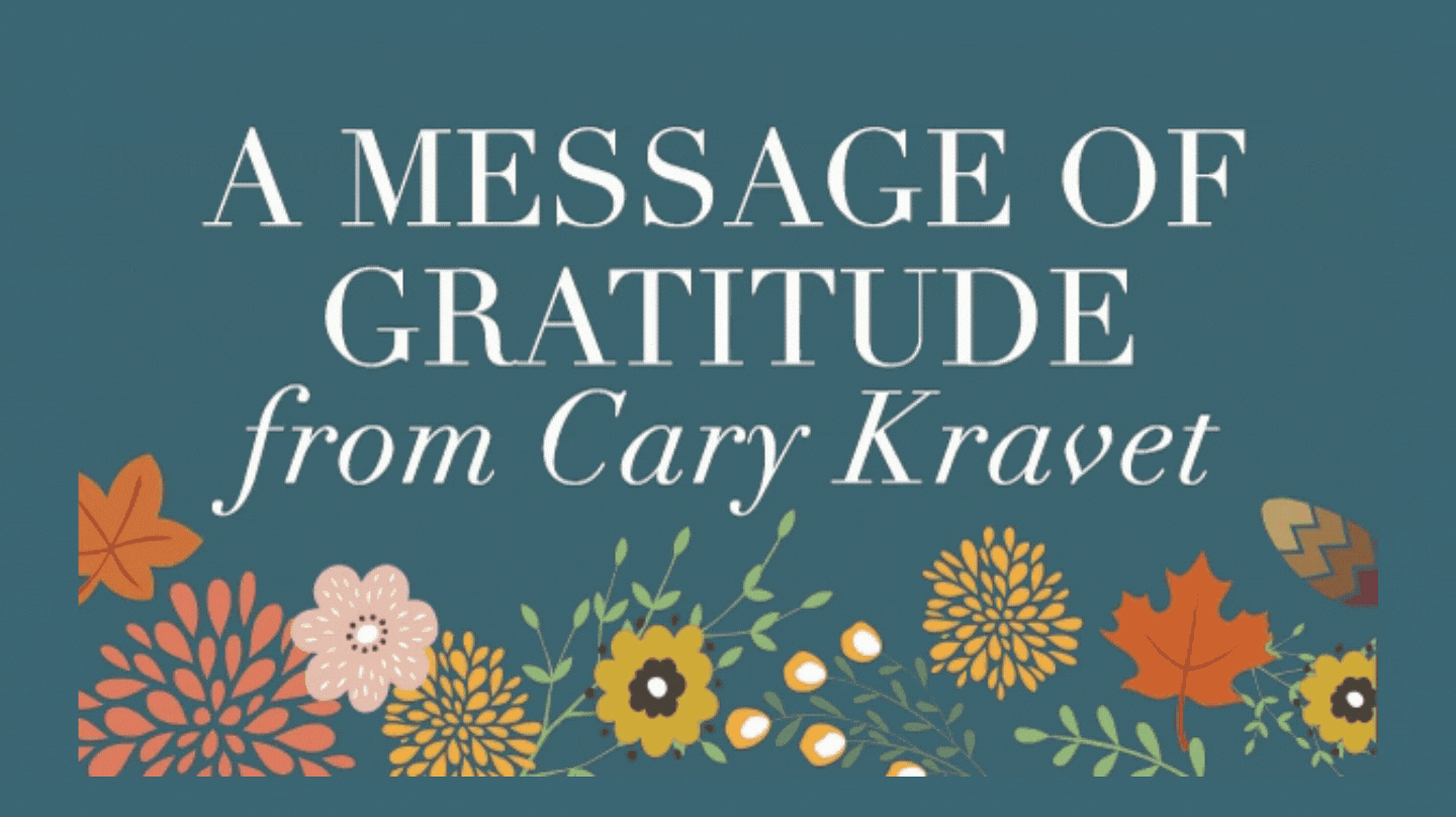 A Thanksgiving Message From Cary Kravet